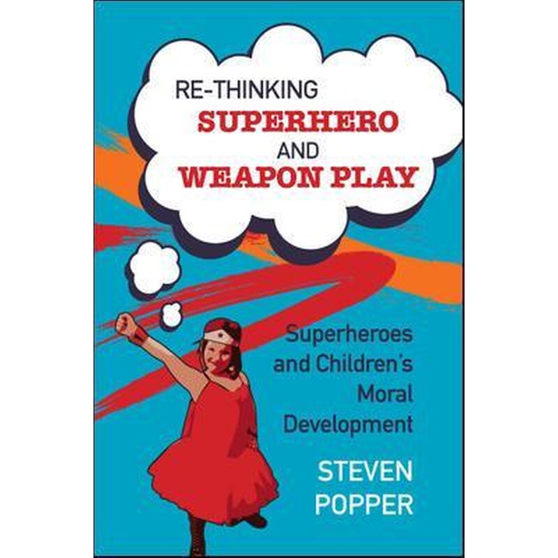 Rethinking Superhero and Weapon Play