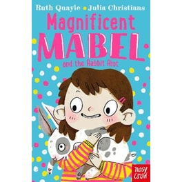 Magnificent Mabel and the Rabbit Riot