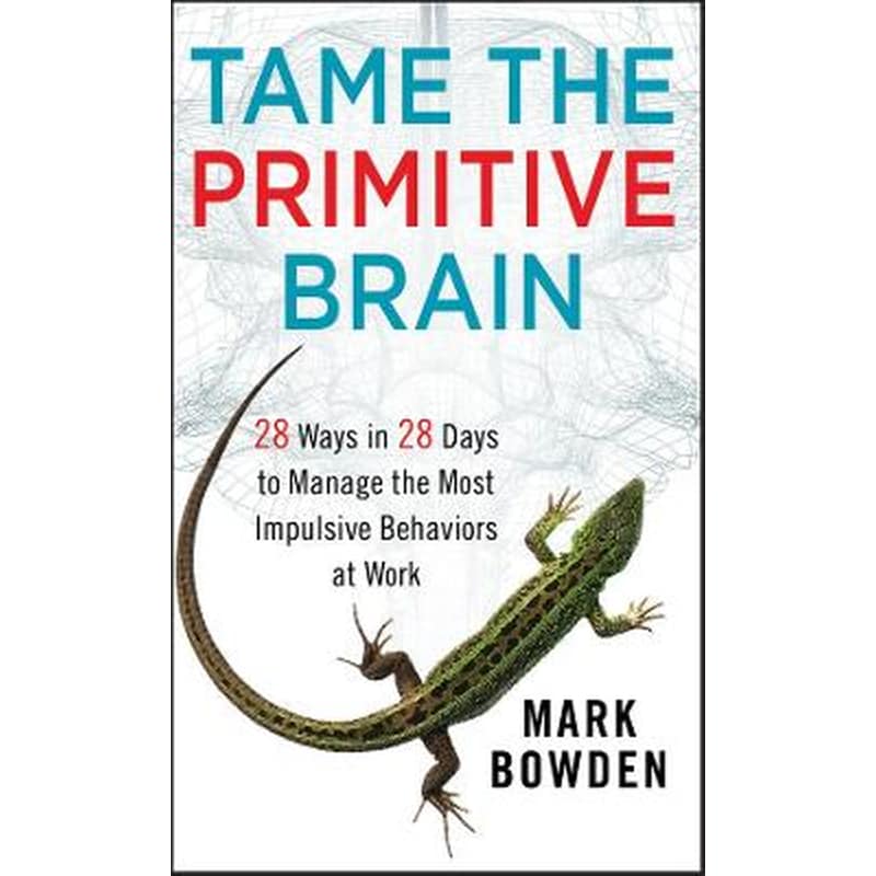 Tame the Primitive Brain