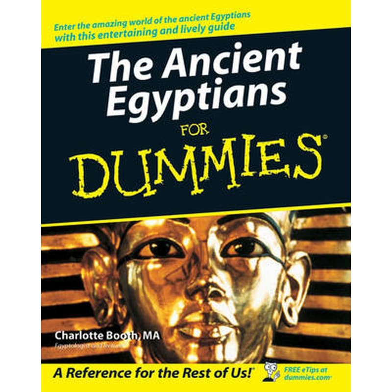 The Ancient Egyptians For Dummies