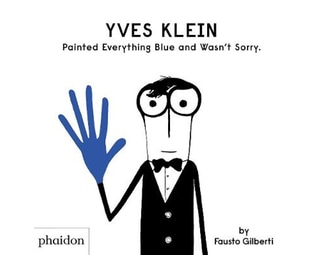 Yves Klein Painted Everything Blue and Wasn't Sorry. image 0