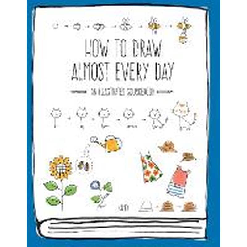 How to Draw Almost Every Day