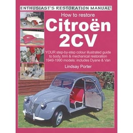 Citroen 2CV, Enthusiast's Restoration Manual