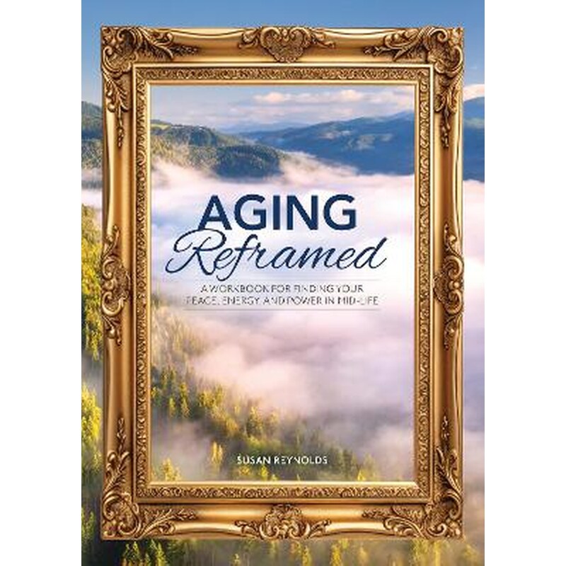 Aging Reframed