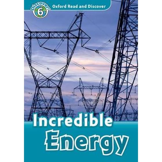 Oxford Read and Discover- Level 6- Incredible Energy image 0
