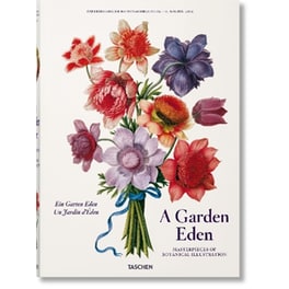 A Garden Eden. Masterpieces of Botanical Illustration