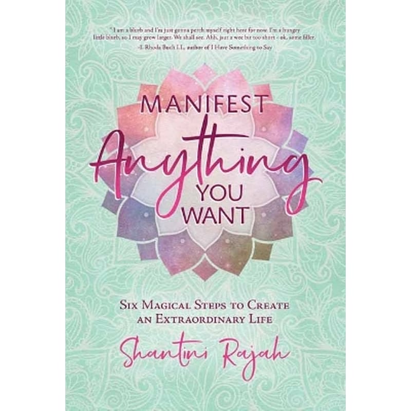 Manifest Anything You Want