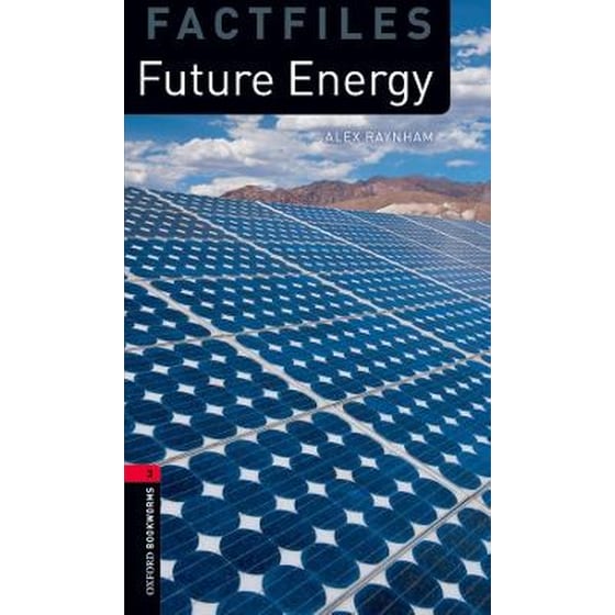 Oxford Bookworms Library Factfiles: Level 3:: Future Energy image 0