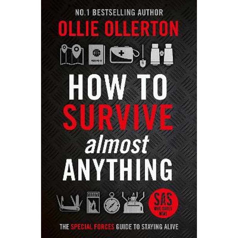 How To Survive (Almost) Anything