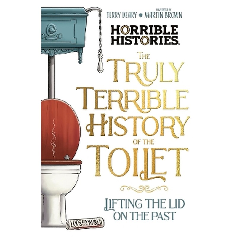 The Truly Terrible History of the Toilet-Flush with Facts