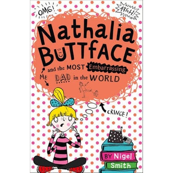 Nathalia Buttface and the Most Embarrassing Dad in the World Nathalia Buttface and the Most Embarrassing Dad in the World image 0