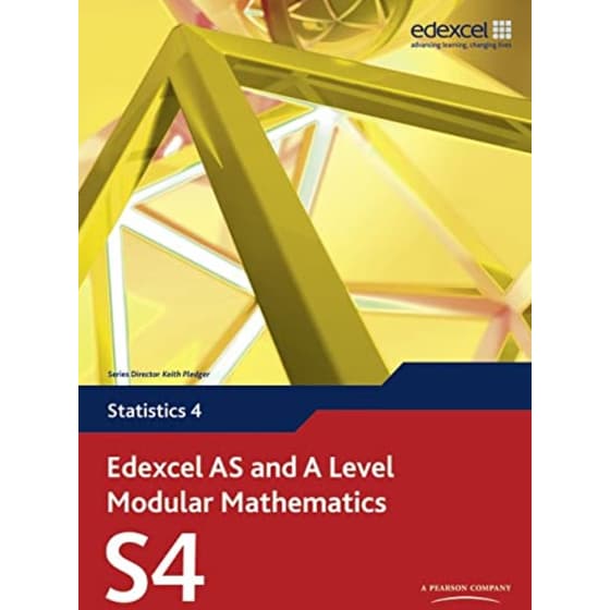 Edexcel AS and A Level Modular Mathematics Statistics 4 S4 image 0