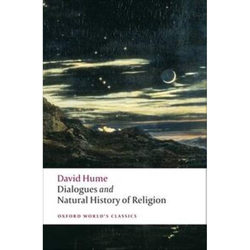 Dialogues Concerning Natural Religion, and The Natural History of Religion