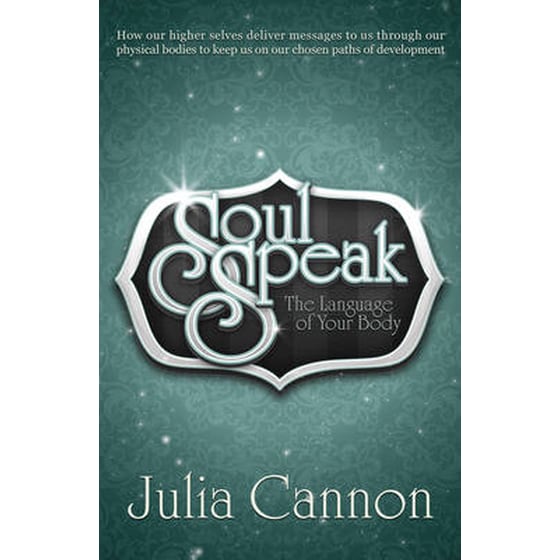 Soul Speak : Discover the Secret Language of Your Body image 0