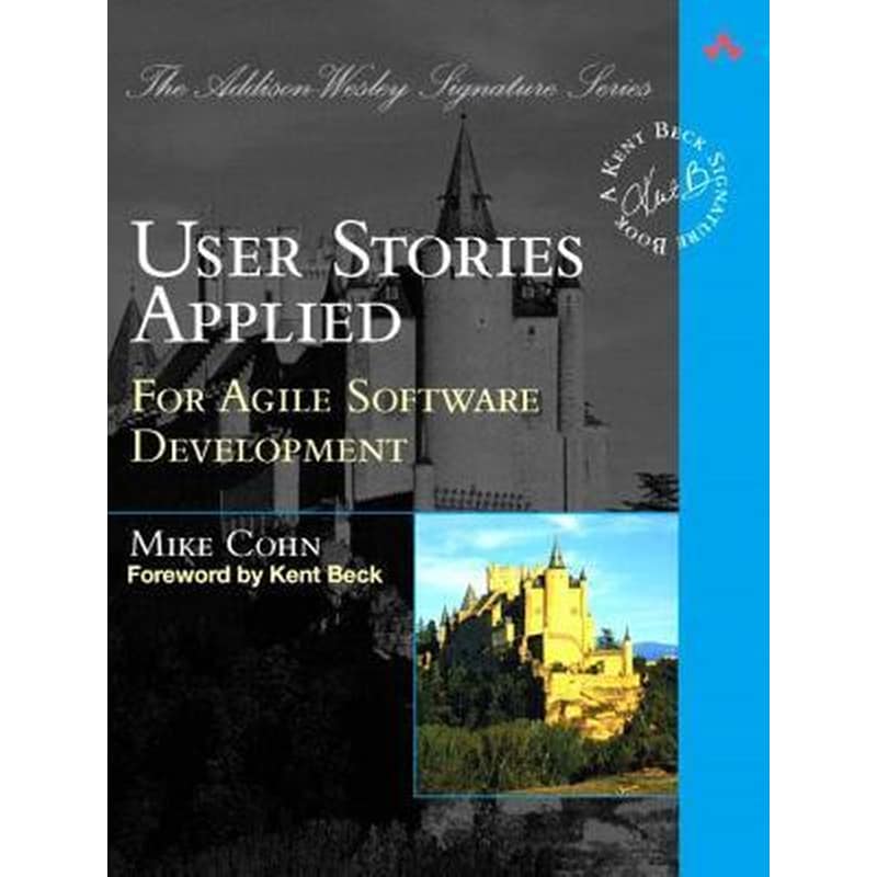User Stories Applied: For Agile Software Development