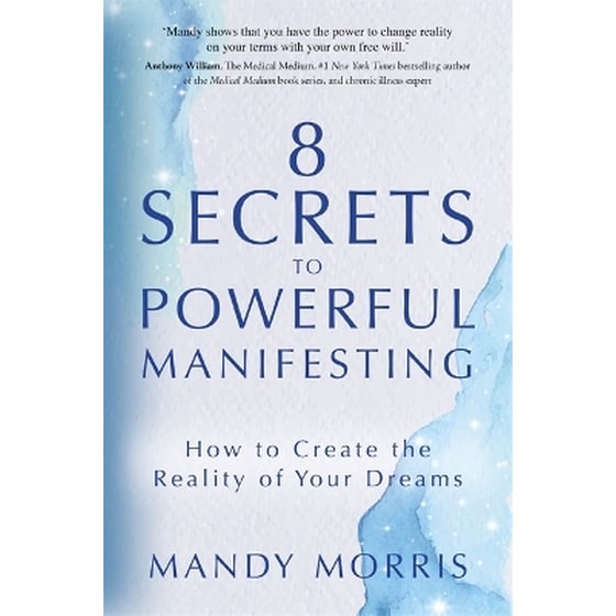8 Secrets to Powerful Manifesting image 0
