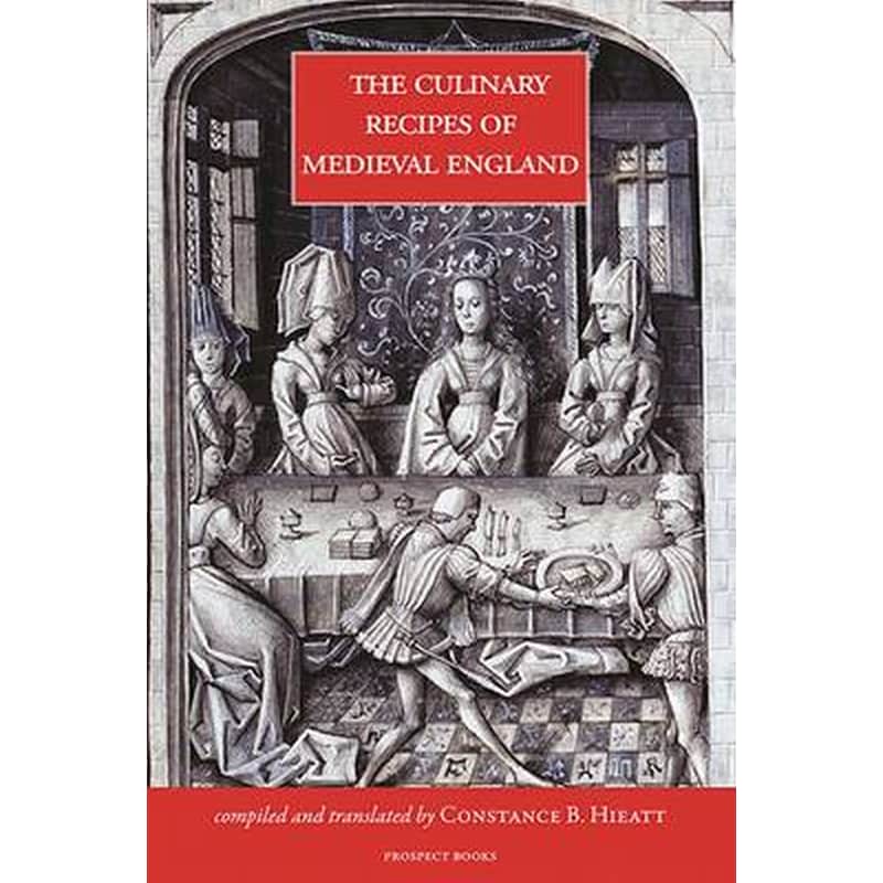 The Culinary Recipes of Medieval England