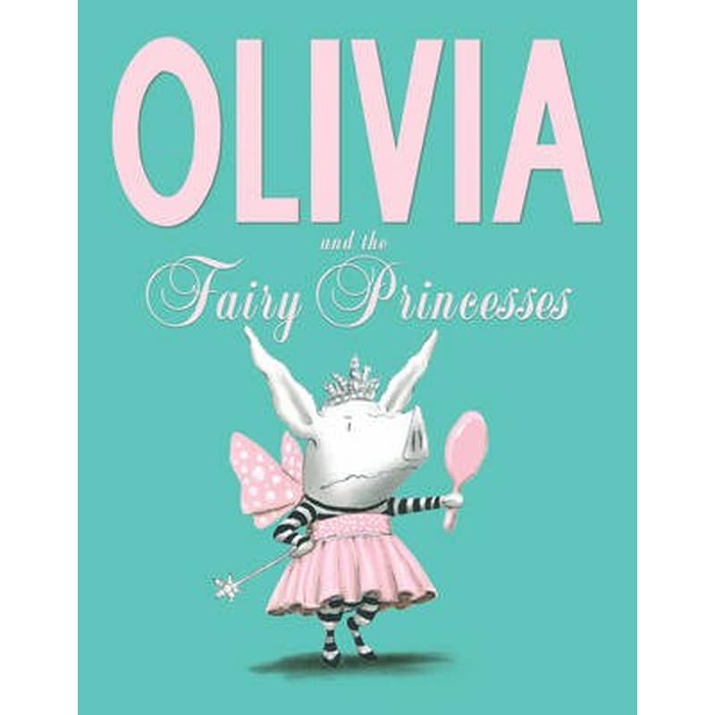Olivia and the Fairy Princesses