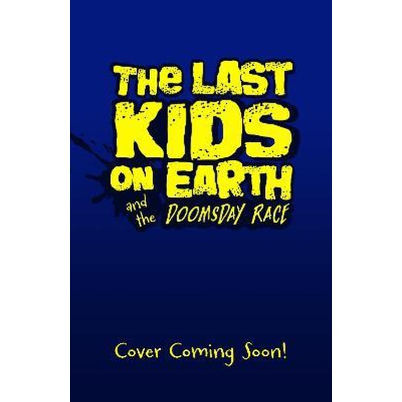 The Last Kids on Earth and the Doomsday Race