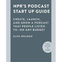 NPR#s Podcast Startup Guide
