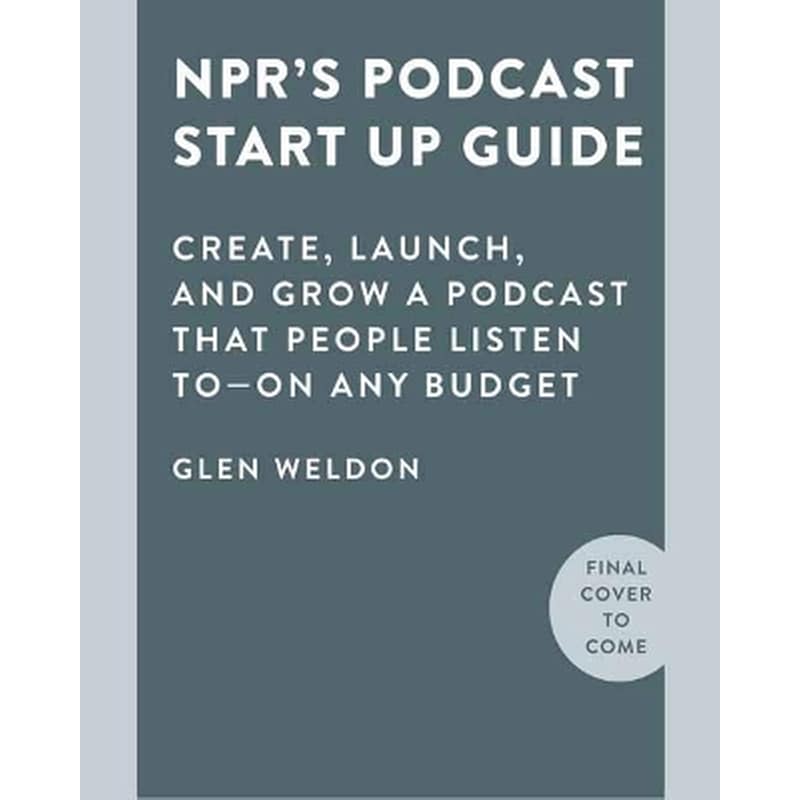 NPR#s Podcast Startup Guide