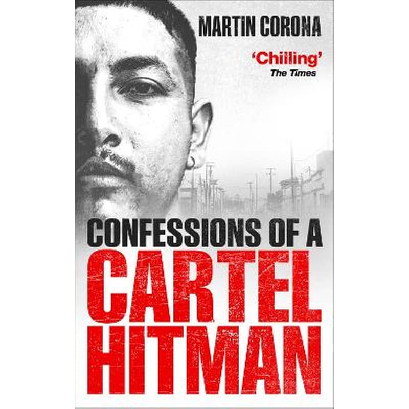 Confessions of a Cartel Hitman