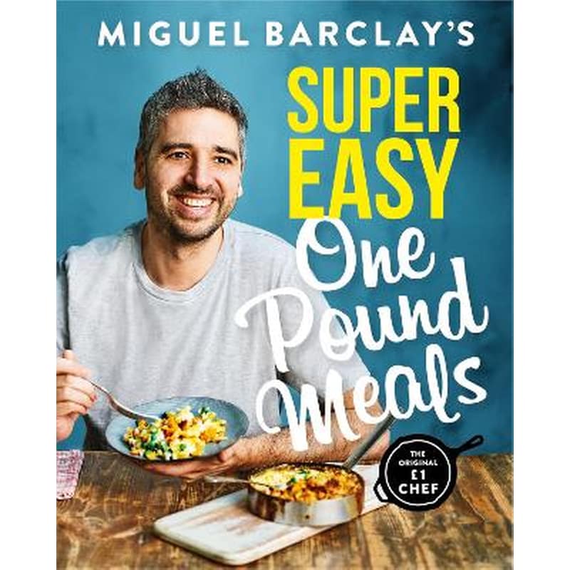 Miguel Barclays Super Easy One Pound Meals
