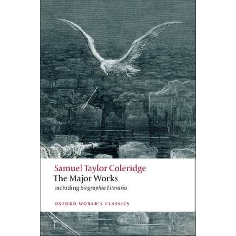 Samuel Taylor Coleridge - The Major Works