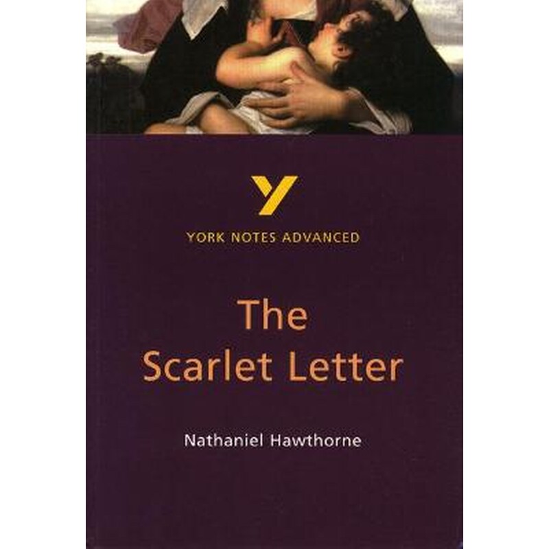 Scarlet Letter: York Notes Advanced everything you need to catch up, study and prepare for and 2023 and 2024 exams and assessments