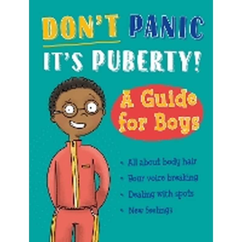 Dont Panic, Its Puberty!: A Guide for Boys