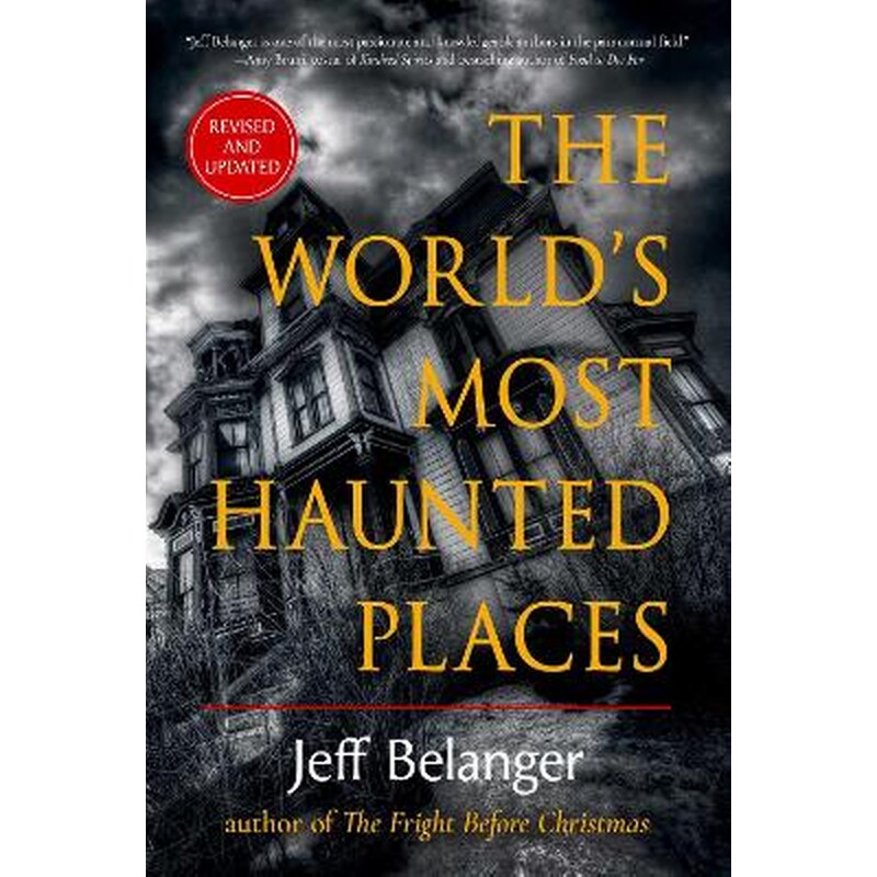 The Worlds Most Haunted Places
