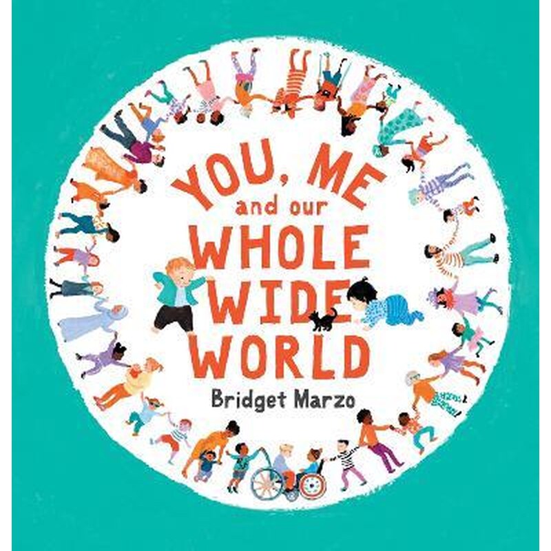You, Me and Our Whole Wide World