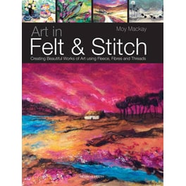 Art in Felt & Stitch