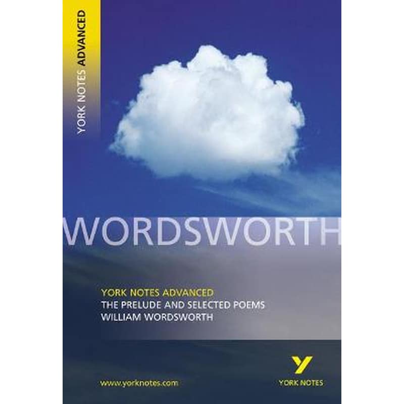 Prelude and Selected Poems: York Notes Advanced everything you need to catch up, study and prepare for and 2023 and 2024 exams and assessments