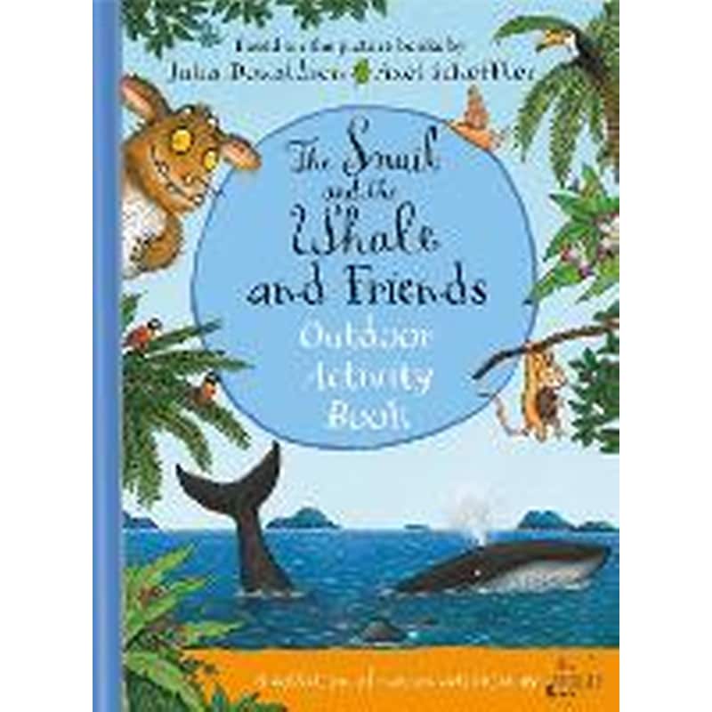 Snail and the Whale and Friends Outdoor Activity Book