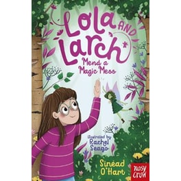 Lola and Larch Mend a Magic Mess