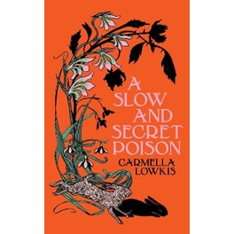 A Slow and Secret Poison
