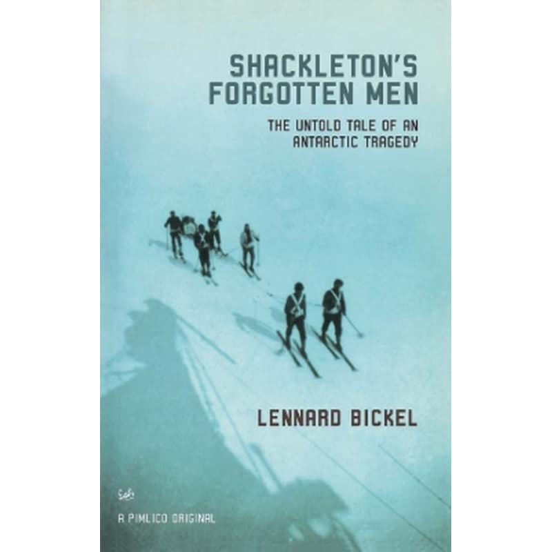 Shackletons Forgotten Men