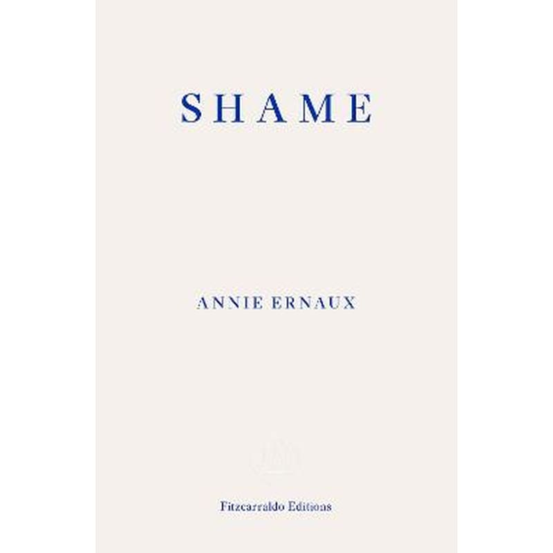 Shame - WINNER OF THE 2022 NOBEL PRIZE IN LITERATURE