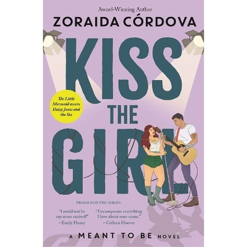 Kiss the Girl: A Meant to Be Novel