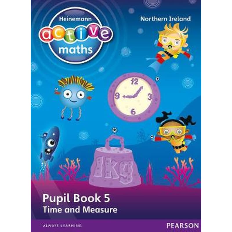 Heinemann Active Maths Northern Ireland - Key Stage 1 - Beyond Number - Pupil Book 5 - Time and Measure