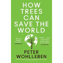 How Trees Can Save the World