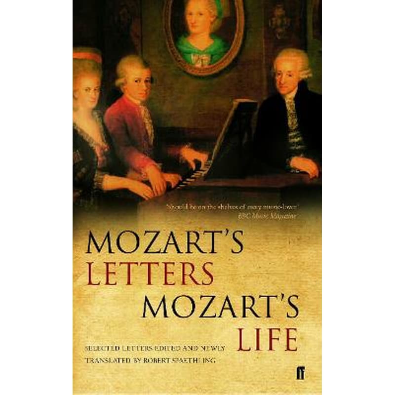 Mozarts Letters, Mozarts Life