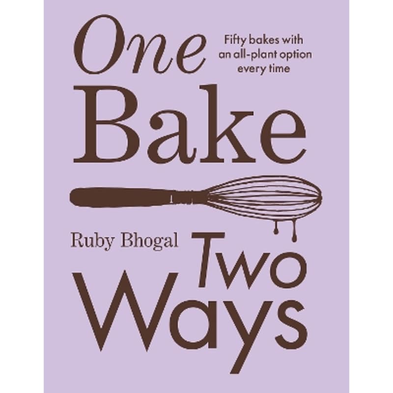 One Bake, Two Ways