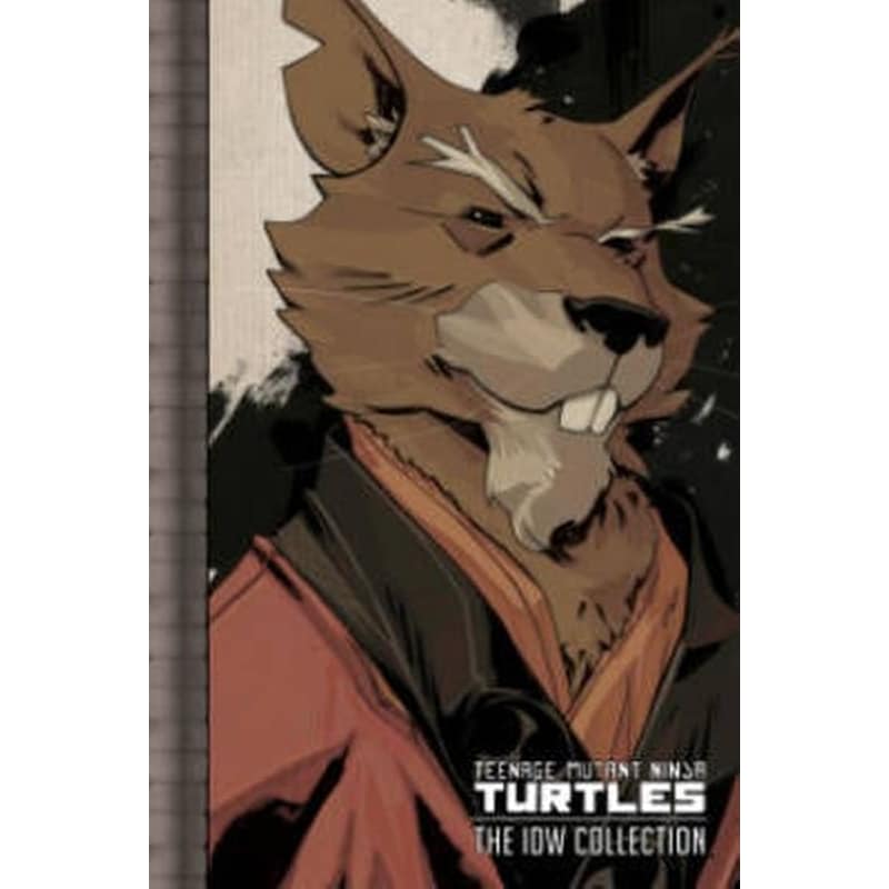 Teenage Mutant Ninja Turtles Volume 2 The IDW Collection