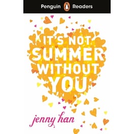 Penguin Readers Level 4: It's Not Summer Without You (ELT Graded Reader)