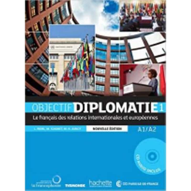 Objectif Diplomatie 1 - Livre de LEleve / Nouvelle Edition