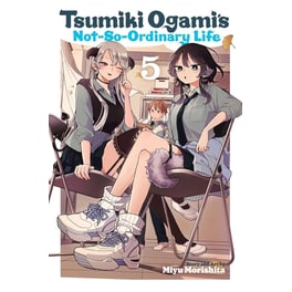 Tsumiki Ogami's Not-So-Ordinary Life, Vol. 5