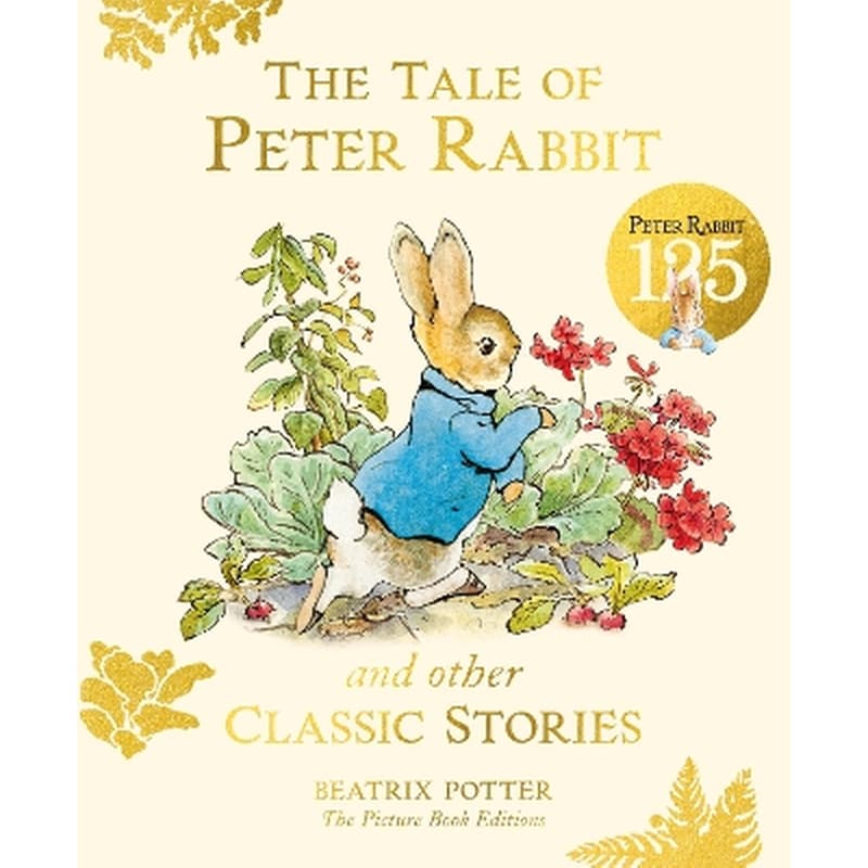 The Tale of Peter Rabbit and Other Classic Stories