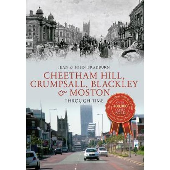 Cheetham Hill, Crumpsall, Blackley & Moston Through Time image 0